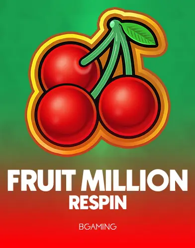 Fruit Million Respin